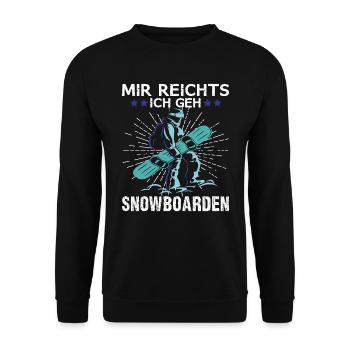Snowboarder Mir reichts ich gehe Snowboard fahren - Unisex Pullover - Schwarz - Vorne - Alina (178cm) & Michal (187cm)