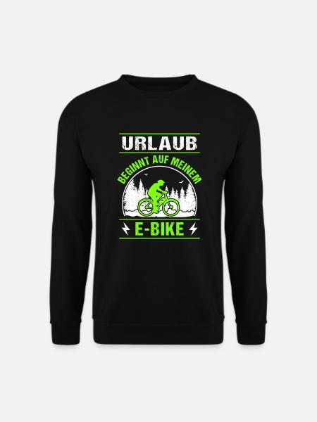 E-Bike Elektrofahrrad Urlaub beginnt auf dem EBike - Unisex Pullover - Schwarz