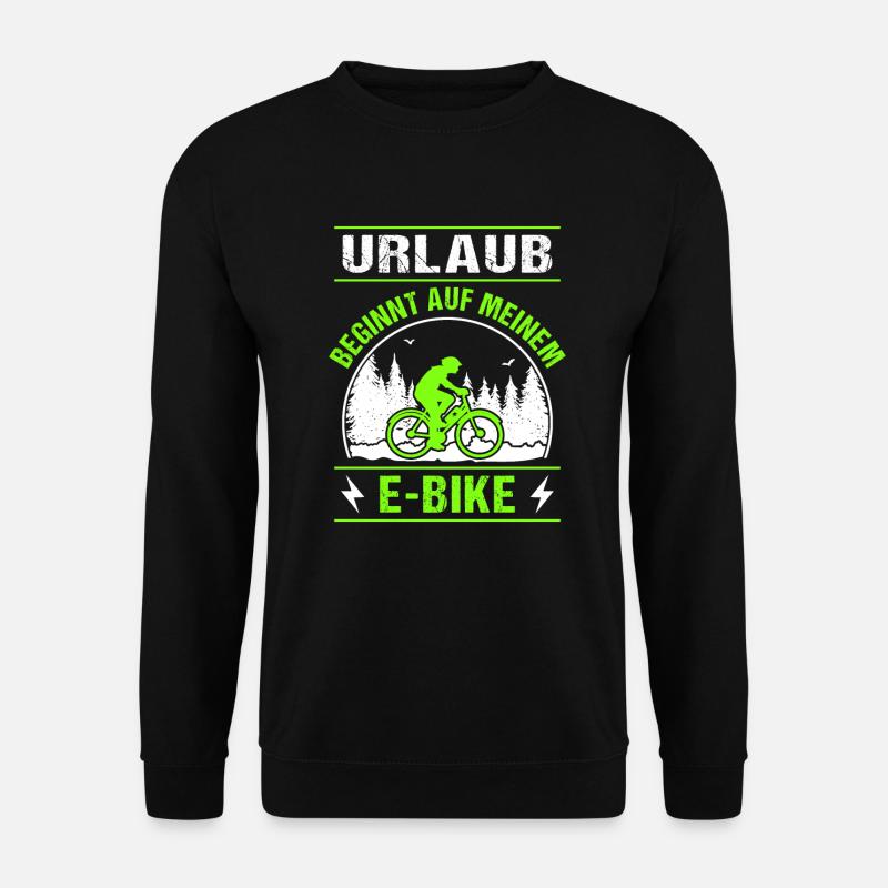 E-Bike Elektrofahrrad Urlaub beginnt auf dem EBike - Unisex Pullover - Schwarz