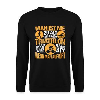 Triathlet Man ist nie zu alt für einen Triathlon - Unisex Pullover - Schwarz - Vorne - Alina (178cm) & Michal (187cm)
