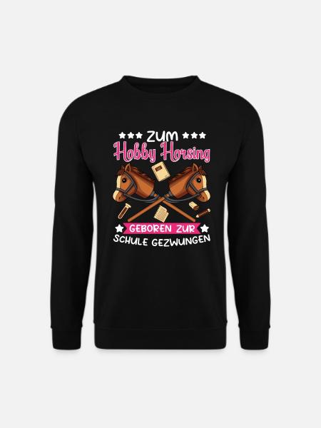 Hobby Horse Zum Hobby Horsing geboren - Unisex Pullover - Schwarz