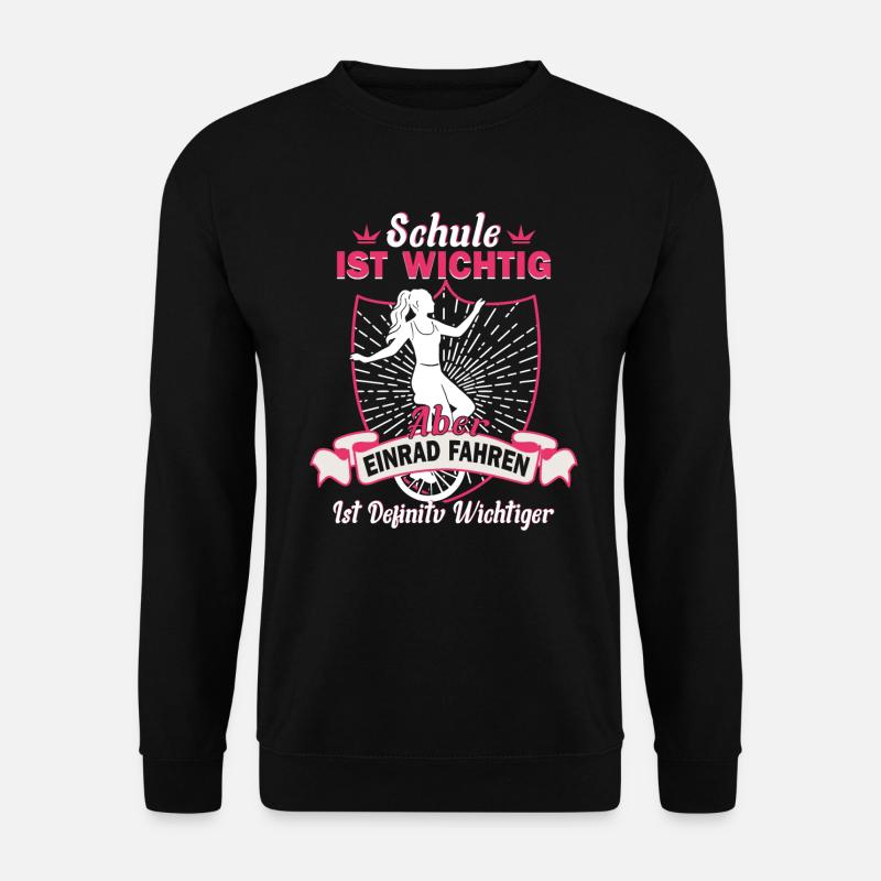 Einrad Mädchen Schule ist wichtig - Unisex Pullover - Schwarz