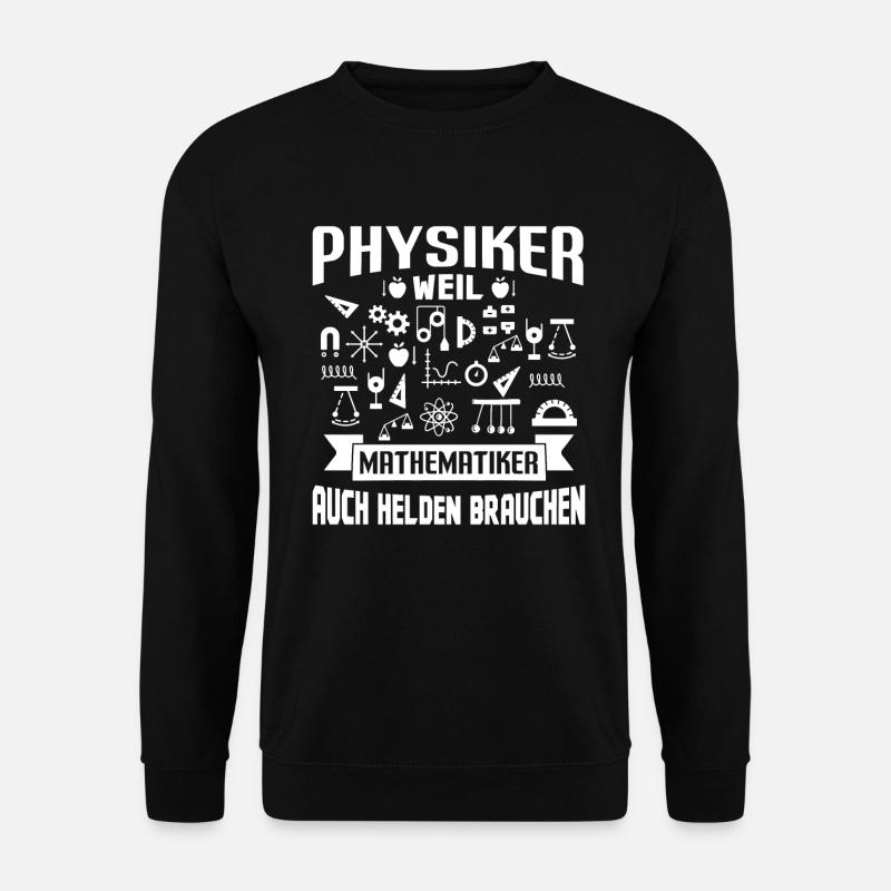 Physik Physiker - Unisex Pullover - Schwarz