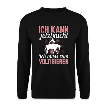 Voltigieren Ich kann jetzt nicht Pferdesport - Unisex Pullover - Schwarz - Vorne - Alina (178cm) & Michal (187cm)