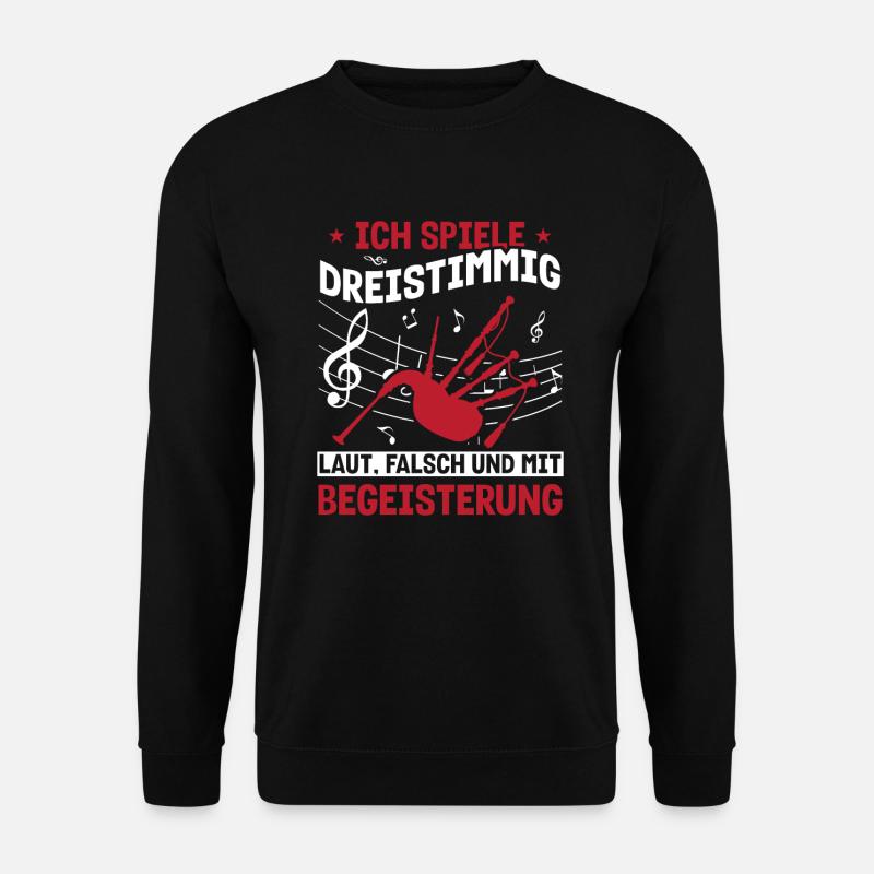 Dudelsack Dudelsackspieler Ich spiele Dreistimmig - Unisex Pullover - Schwarz