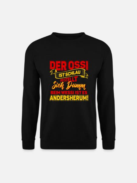 Ostdeutschland Ossi Ostdeutscher Der Ossi - Unisex Pullover - Schwarz
