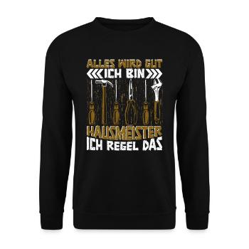 Haustechniker Alles wird gut ich bin Hausmeister - Unisex Pullover - Schwarz - Vorne - Alina (178cm) & Michal (187cm)
