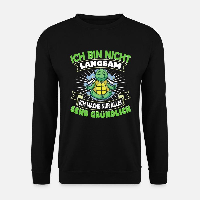 Schildkröte Ich bin nicht langsam - Unisex Pullover - Schwarz