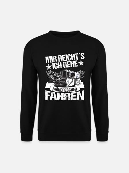 Mähdrescher fahren Landwirt Bauer Mir reichts! - Unisex Pullover - Schwarz