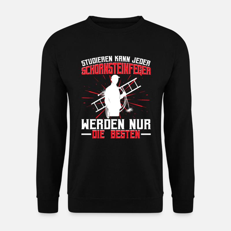 Schornsteinfeger Studieren kann jeder - Unisex Pullover - Schwarz