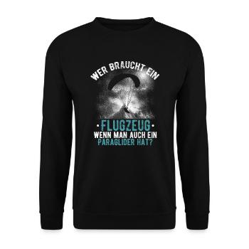 Gleitschirm Paragliding Wer braucht schon ein Flug - Unisex Pullover - Schwarz - Vorne - Alina (178cm) & Michal (187cm)