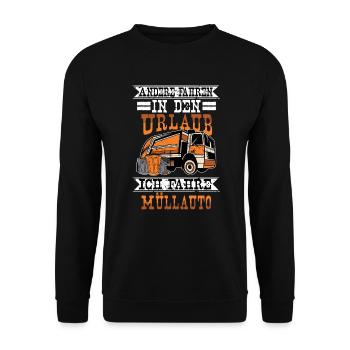 Müllmann Müllwagen Müllabfuhr Andere fahren in den - Unisex Pullover - Schwarz - Vorne - Alina (178cm) & Michal (187cm)
