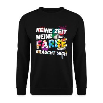 Maler Handwerker Keine Zeit - Unisex Pullover - Schwarz - Vorne - Alina (178cm) & Michal (187cm)