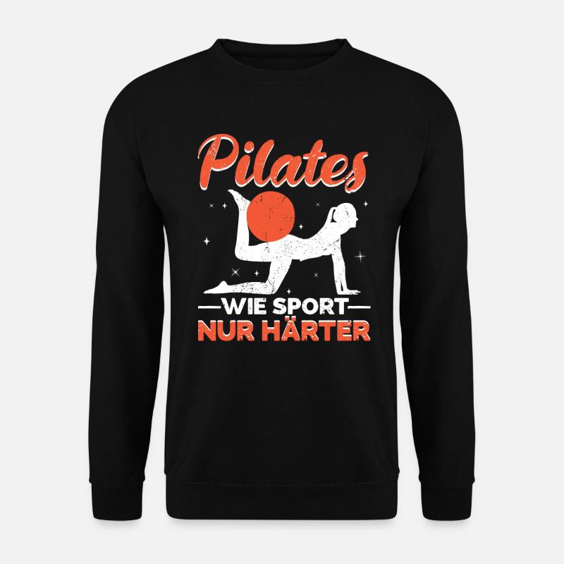 Pilates wie Sport nur härter - Unisex Pullover - Schwarz