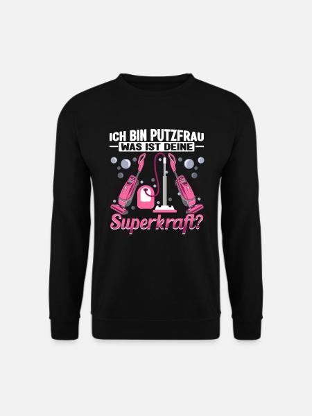 Reinigungskraft Putzfrau Was ist deine Superkraft? - Unisex Pullover - Schwarz
