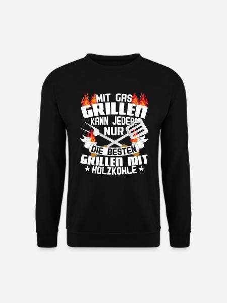Grillmeister Mit Gas grillen kann jeder - Unisex Pullover - Schwarz