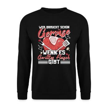 Grillen Fleisch Grillsaision Wer braucht Gemüse? - Unisex Pullover - Schwarz - Vorne - Alina (178cm) & Michal (187cm)