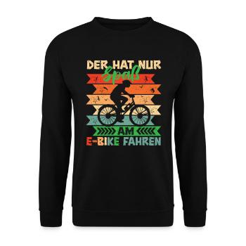 E-Bike EBiker Der hat nur Spaß am E-Bike fahren - Unisex Pullover - Schwarz - Vorne - Alina (178cm) & Michal (187cm)