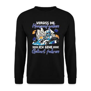 Gokart Rennfahrer Kartfahrer Vergiss Hausaufgaben - Unisex Pullover - Schwarz - Vorne - Alina (178cm) & Michal (187cm)