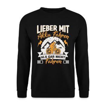 E-Bike Radfahren Lieber mit Akku fahren - Unisex Pullover - Schwarz - Vorne - Alina (178cm) & Michal (187cm)