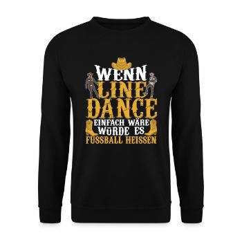 Linedance Line Dance Wenn es einfach wäre - Unisex Pullover - Schwarz - Vorne - Alina (178cm) & Michal (187cm)