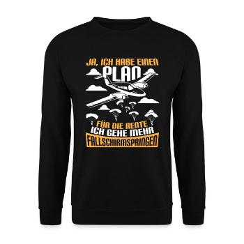 Fallschirm Extremsport Ich habe eine Plan - Unisex Pullover - Schwarz - Vorne - Alina (178cm) & Michal (187cm)