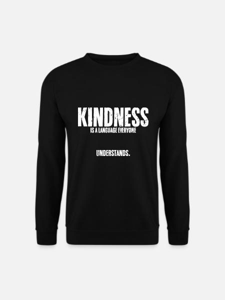Cool Kindness Is A Language Everyone Understands - Unisex Pullover - Schwarz