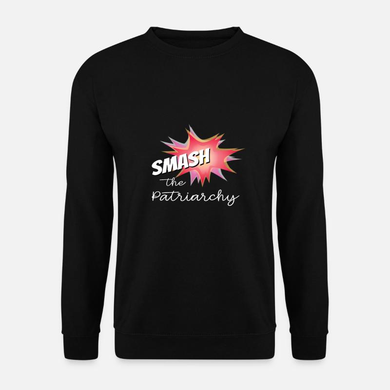 Smash the Patriarchy - Unisex Sweatshirt - black
