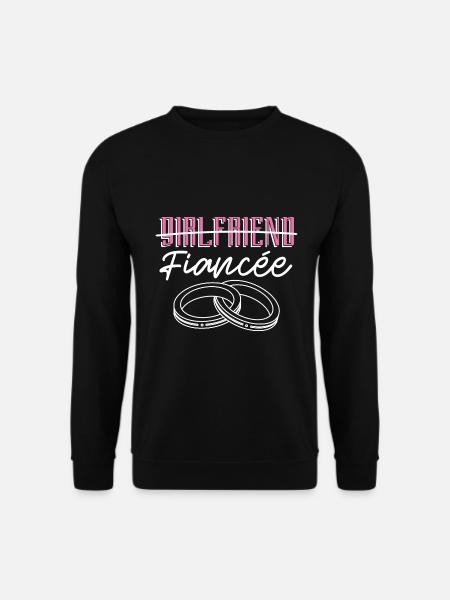 Fiancé, Partner, Girlfriend, Gift, Engagement - Unisex Sweatshirt - black