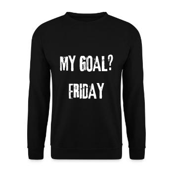My Goal Friday Quote Gift Idea - Unisex Sweatshirt - black - Front - Alina (178cm) & Michal (187cm)