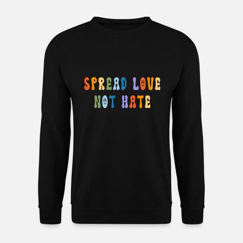 Spread Love Not Hate - Peace - Unisex Pullover - Schwarz