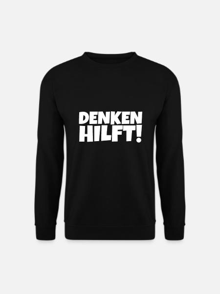 Denken hilft Lehrer Spruch Sprüche Dummheit Witz - Unisex Pullover - Schwarz
