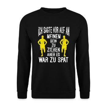 Bein amputiert Prothese Behinderung Witzig Spruch - Unisex Pullover - Schwarz - Vorne - Alina (178cm) & Michal (187cm)