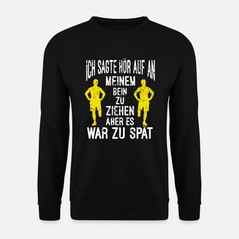 Bein amputiert Prothese Behinderung Witzig Spruch - Unisex Pullover - Schwarz