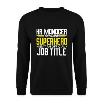 Human Resources Manager HR Director Human Resources Office - Unisex Sweatshirt - black - Front - Alina (178cm) & Michal (187cm)