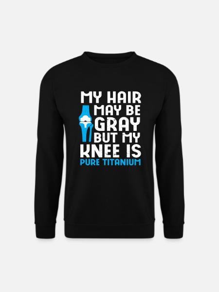 Titanium knee Künstliches Knie Operation OP Reha - Unisex Pullover - Schwarz
