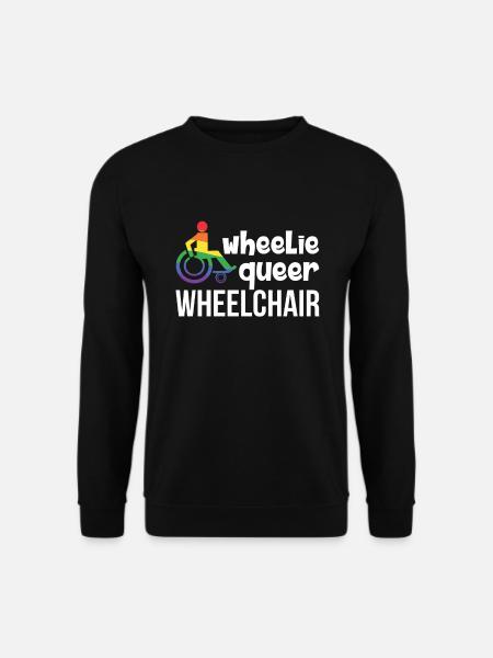 Rollstuhl Rollstuhlfahrer Handicap LGBT Humor - Unisex Pullover - Schwarz
