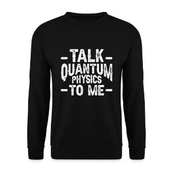 Quantum Physics Physics Physicist science quantum - Unisex Sweatshirt - black - Front - Alina (178cm) & Michal (187cm)