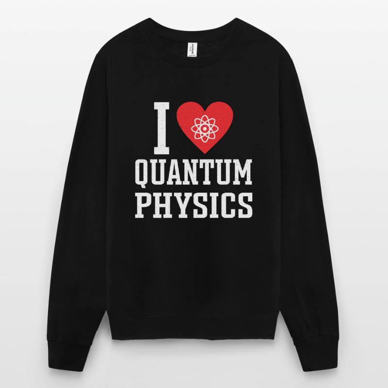 Quantum Physics Physics Physicist science quantum Unisex Sweatshirt