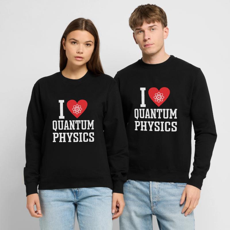 Quantum Physics Physics Physicist science quantum Unisex Sweatshirt