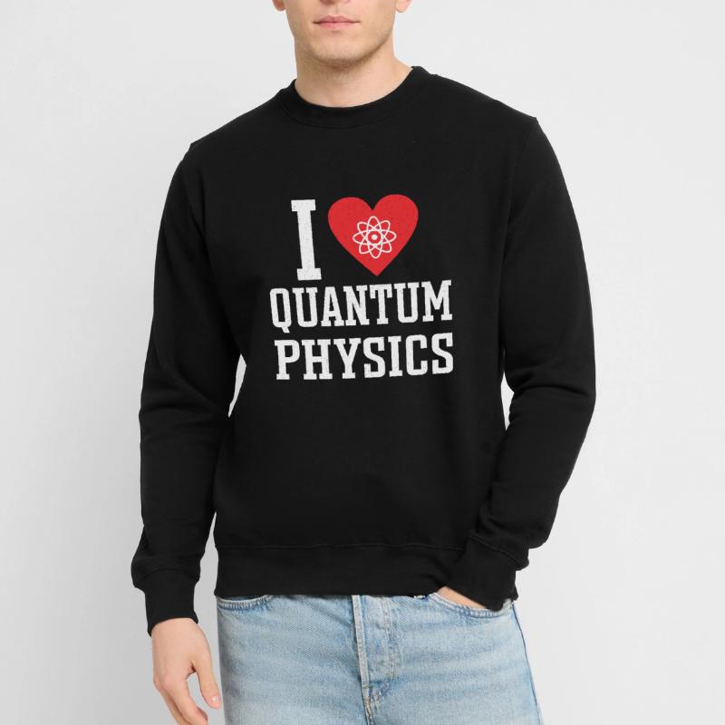 Quantum Physics Physics Physicist science quantum Unisex Sweatshirt