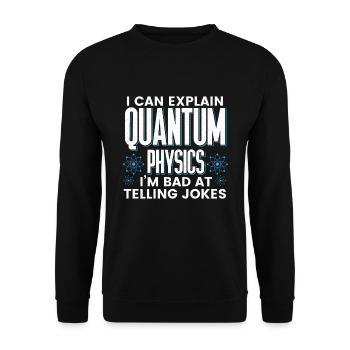 Quantum Physics Physics Physicist science quantum - Unisex Sweatshirt - black - Front - Alina (178cm) & Michal (187cm)