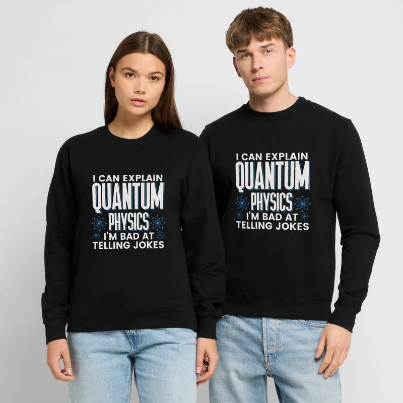 Quantum Physics Physics Physicist science quantum Unisex Sweatshirt