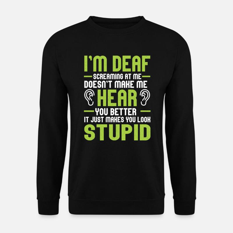 Taubstumm Gehörslos Gebärdensprache Taub Hören - Unisex Pullover - Schwarz