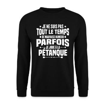 Parfois je joue à la pétanque / Humour pétanque - Sweat-shirt Unisexe - noir - Devant - Alina (178cm) & Michal (187cm)