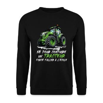 Né pour conduire un tracteur forcé d aller école - Sweat-shirt Unisexe - noir - Devant - Alina (178cm) & Michal (187cm)