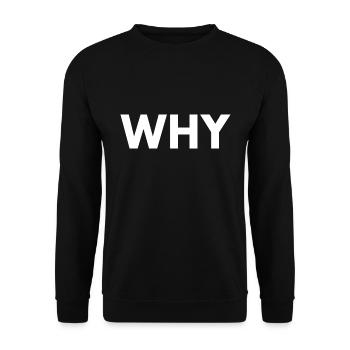 Why - Unisex Sweatshirt - black - Front - Alina (178cm) & Michal (187cm)