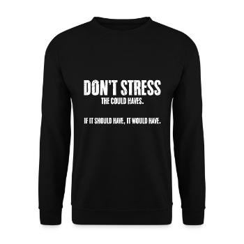Don't Stress The Could Haves Cool Manifestat - Unisex Pullover - Schwarz - Vorne - Alina (178cm) & Michal (187cm)
