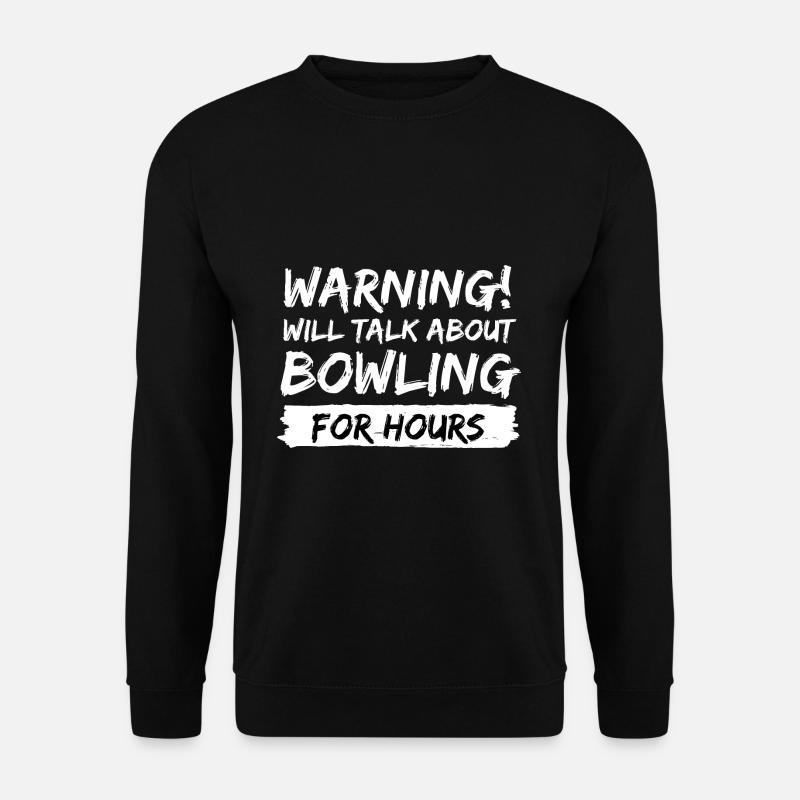 bowling strike geschenk idee spruch - Unisex Pullover - Schwarz