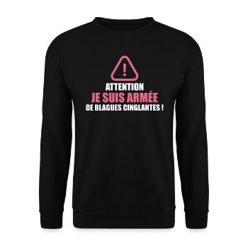 Attention, Je Suis Armée De Blagues Cinglantes ! - Sweat-shirt Unisexe - noir - Devant - Alina (178cm) & Michal (187cm)
